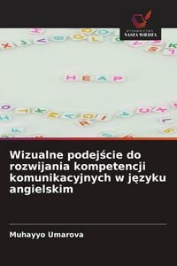 Produktbild: Wizualne podej&iquest;cie do rozwijania kompetencji komunikacyjnych w j&iquest;zyku angielskim