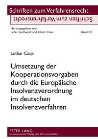 Bild vom Artikel Umsetzung der Kooperationsvorgaben durch die Europäische Insolvenzverordnung im deutschen Insolvenzverfahren vom Autor Lothar Czaja