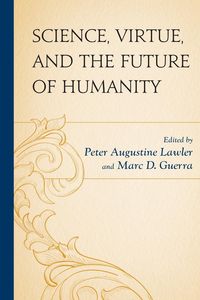 Produktbild: Science, Virtue, and the Future of Humanity