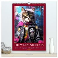 Produktbild: Crazy gangster cats (High Quality Premium Wall Calendar 2026 DIN A2 portrait),CALVENDO 12 Month Wall Calendar
