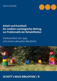 Bild vom Artikel Arbeit und Krankheit vom Autor Heinz Schott