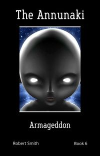 Bild vom Artikel Armageddon (The Annunaki, #6) vom Autor Robert Smith