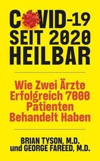 Bild vom Artikel COVID-19 Seit 2020 Heilbar vom Autor Brian Tyson