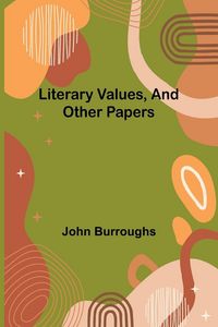 Produktbild: Literary Values, And Other Papers