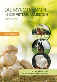 Produktbild: Die Mykotherapie in der Veterin&auml;rmedizin - Das Kompendium