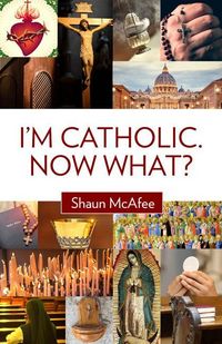 Produktbild: I'm Catholic. Now What?