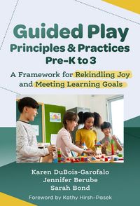 Produktbild: Guided Play Principles and Practices, Pre-K to 3