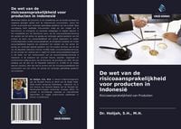 Produktbild: De wet van de risicoaansprakelijkheid voor producten in Indonesi&euml;