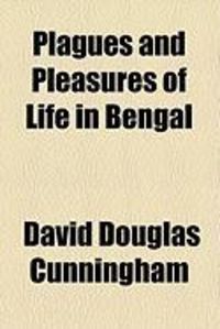 Produktbild: Plagues and Pleasures of Life in Bengal