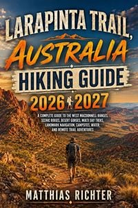 Produktbild: Larapinta Trail, Australia Hiking Guide 2026-2027