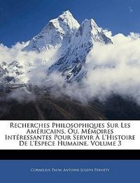 Produktbild: Recherches Philosophiques Sur Les Amricains, Ou, Memoires In