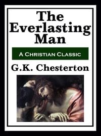 Bild vom Artikel The Everlasting Man vom Autor Gilbert Keith Chesterton