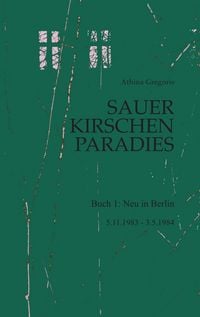 Produktbild: Sauerkirschenparadies Buch 1: Neu in Berlin