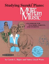 Produktbild: Bigler, C: Studying Suzuki Piano -- More Than Music