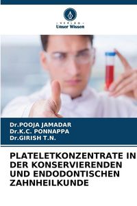 Produktbild: Plateletkonzentrate in der Konservierenden und Endodontischen Zahnheilkunde