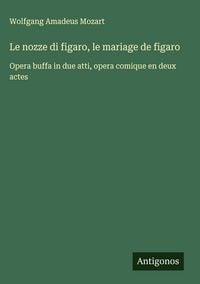 Produktbild: Le nozze di figaro, le mariage de figaro
