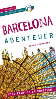 Bild vom Artikel Barcelona - Stadtabenteuer Reiseführer Michael Müller Verlag vom Autor Frank Feldmeier
