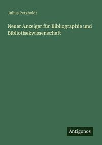 Produktbild: Neuer Anzeiger f&uuml;r Bibliographie und Bibliothekwissenschaft