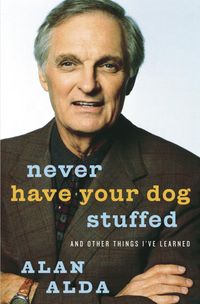 Produktbild: Never Have Your Dog Stuffed: And Other Things I've Learned