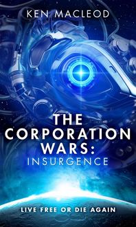 Produktbild: MacLeod, K: The Corporation Wars: Insurgence