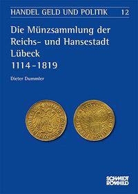 Produktbild: Die Münzsammlung der Reichs- und Hansestadt Lübeck 1114-1819