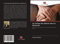 Produktbild: La charge des aidants dans la d&eacute;mence