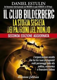 Produktbild: Il club Bilderberg. La storia segreta dei padroni del mondo