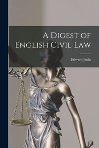 Produktbild: A Digest of English Civil Law