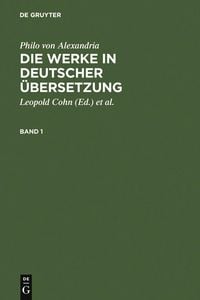 Produktbild: Philo von Alexandria: Die Werke in deutscher &Uuml;bersetzung. Band 1