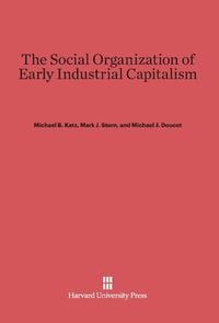 Produktbild: The Social Organization of Early Industrial Capitalism
