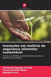 Produktbild: Onyiba, P: Inova&ccedil;&otilde;es em mat&eacute;ria de seguran&ccedil;a alimentar suste