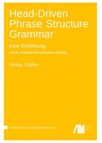 Produktbild: Head-Driven Phrase Structure Grammar : Eine Einf&uuml;hrung. Vierte, komplett &uuml;berarbeitete Auflage