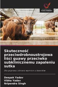 Produktbild: Skuteczno&iquest;&iquest; przeciwdrobnoustrojowa li&iquest;ci guawy przeciwko subklinicznemu zapaleniu sutka