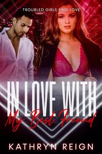 Produktbild: In Love with my Best Friend (Troubled Girls Find Love)