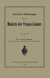 Produktbild: Aerztliche Erfahrungen &uuml;ber die Malaria der Tropen-L&auml;nder