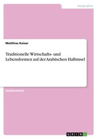 Produktbild: Traditionelle Wirtschafts- und Lebensformen auf der Arabischen Halbinsel