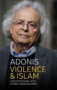 Bild vom Artikel Violence and Islam vom Autor Adonis
