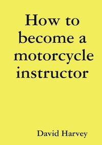 Bild vom Artikel How to become a motorcycle instructor vom Autor David Harvey