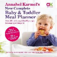 Produktbild: Annabel Karmel's New Complete Baby and Toddler Meal Planner