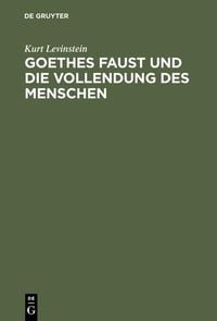Produktbild: Goethes Faust und die Vollendung des Menschen