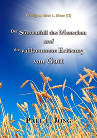 Produktbild: Predigten &Uuml;ber 1. Mose ( II ) - Der S&uuml;ndenfall des Menschen und die Vollkommene Erl&ouml;sung von Gott