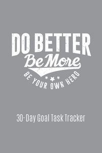 Produktbild: Do Better Be More Be Your Own Hero