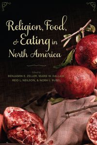 Produktbild: Religion, Food, and Eating in North America