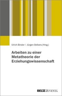 Produktbild: Arbeiten zu einer Metatheorie der Erziehungswissenschaft