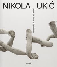 Produktbild: Nikola Ukić: About the Sense of Possibilties