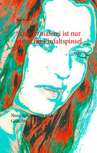 Produktbild: Schwarzmalerei ist nur etwas f&uuml;r Einfaltspinsel