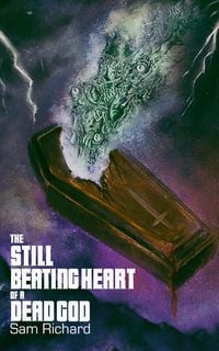 Produktbild: The Still Beating Heart of a Dead God