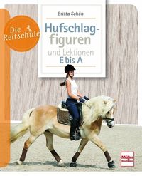 Bild vom Artikel Hufschlagfiguren und Lektionen E bis A vom Autor Britta Schön