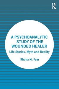 Produktbild: A Psychoanalytic Study of the Wounded Healer