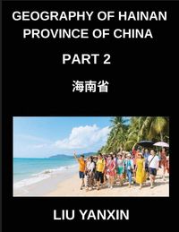 Produktbild: Geography of Hainan Province of China (Part 2)- Exploring Hainan Province Master Mandarin Chinese Characters, Pinyin, and English for Cities, Counties